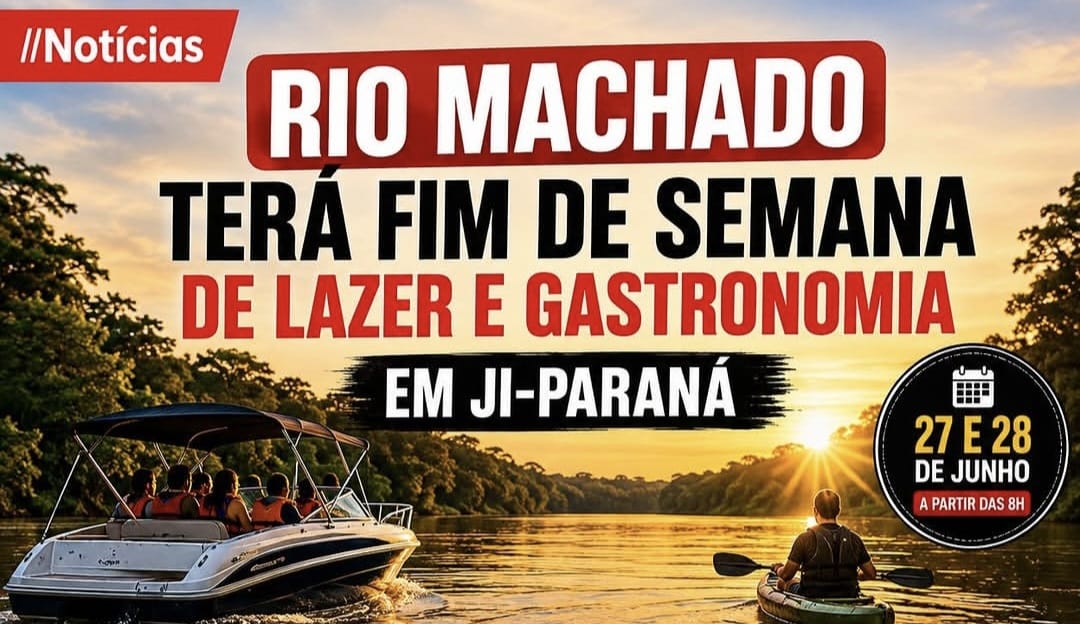 TURISMO E GASTRONOMIA: Encantos do Rio Machado movimenta Ji-Paraná