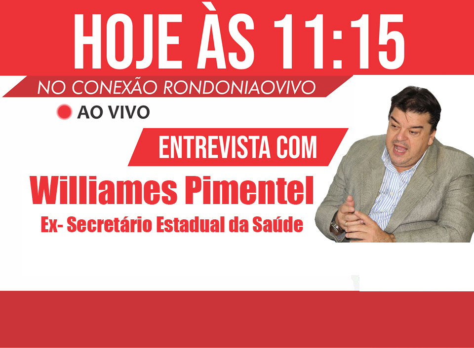 Williames Pimentel está no Conexão Rondônia ao Vivo desta sexta-feira