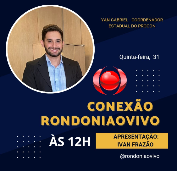 CONEXÃO RONDONIAOVIVO:  Coordenador do Procon, Yan Gabriel, fala sobre preços, combustíveis e ações