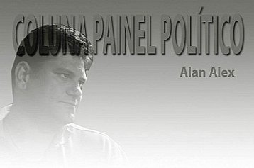 PAINEL POLITICO - Por Alan Alex