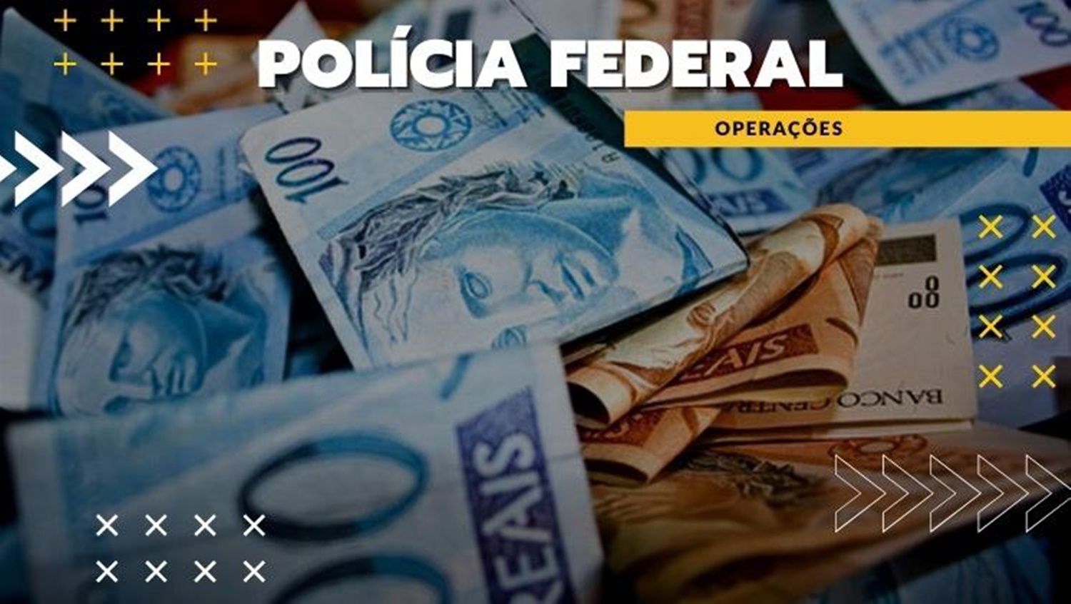 SEIS ESTADOS: PF desarticula organização criminosa que lavou 4 bilhões de reais