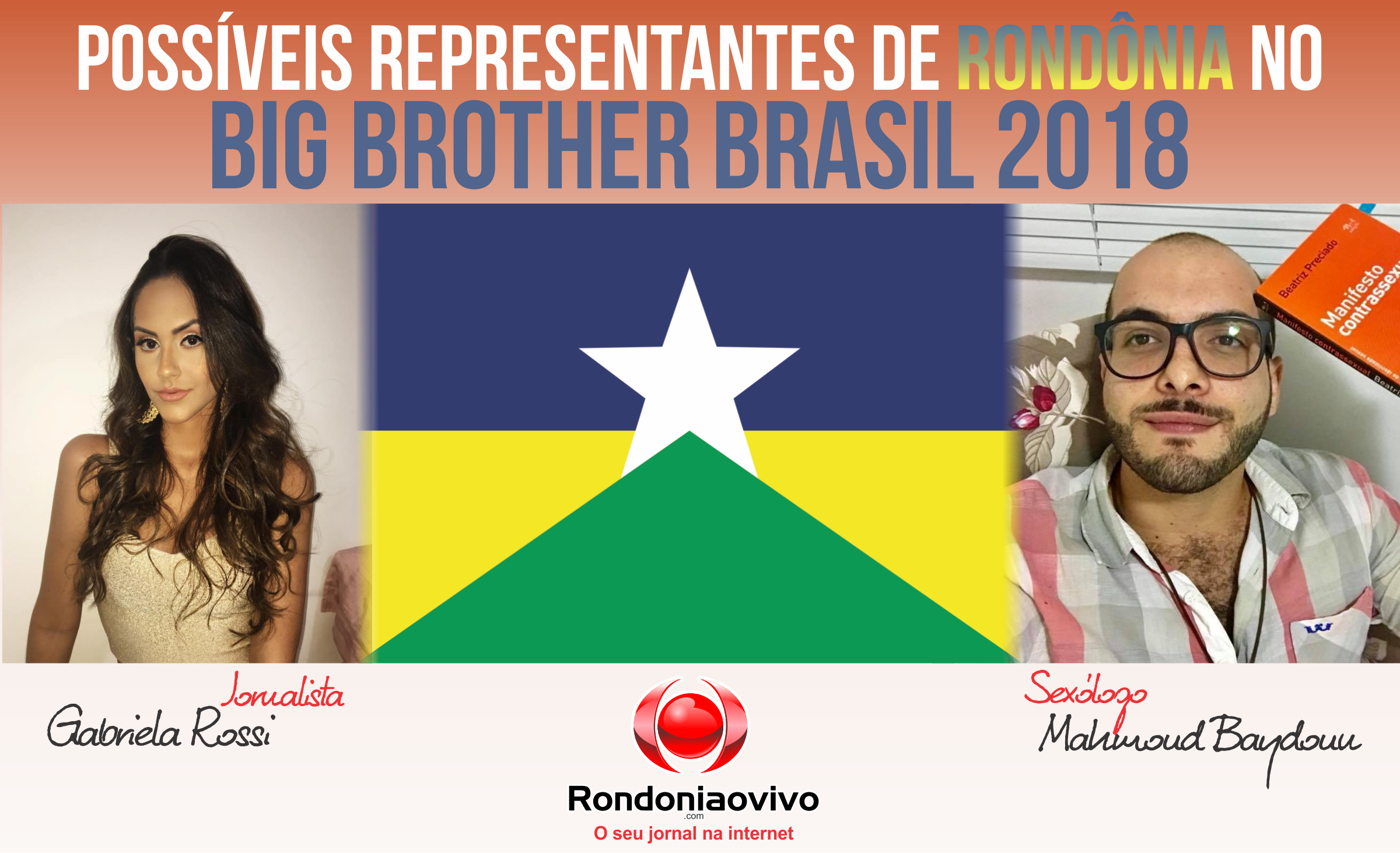 Sexólogo e Ex-Miss podem representar Rondônia no Big Brother Brasil