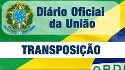 TRANSPOSIÇÃO - Diário Oficial publica mais uma lista de servidores 