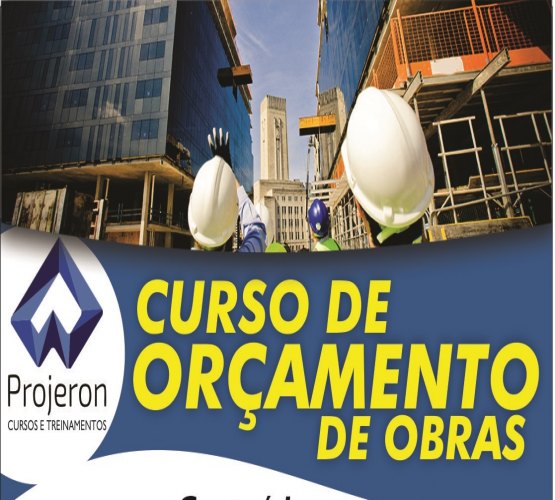 Projeron apresenta curso de Orçamento de Obras