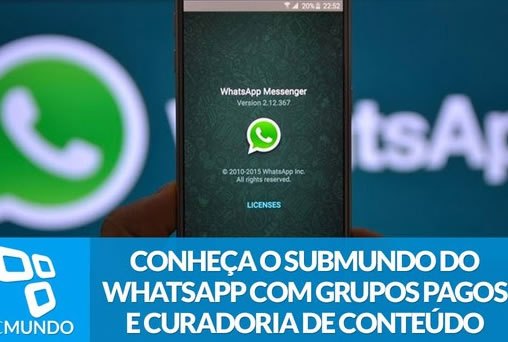 Conheça o submundo do WhatsApp com grupos pagos e curadoria de conteúdo