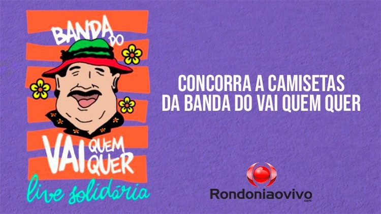 Rondoniaovivo sorteia Camisetas Retrô da Banda do Vai Quem Quer 