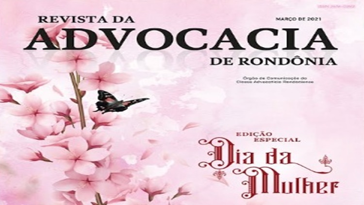 UNIVERSO FEMININO: Revista da Advocacia de RO tem edição especial em homenagem às mulheres