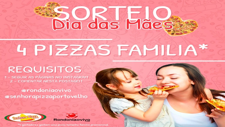 PROMOÇÃO: Concorra a quatro pizzas tamanho família para o Dia das Mães