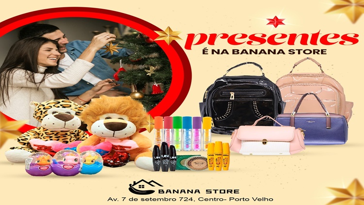 BANANA STORE: Confira variedades de produtos e compre presentes para família