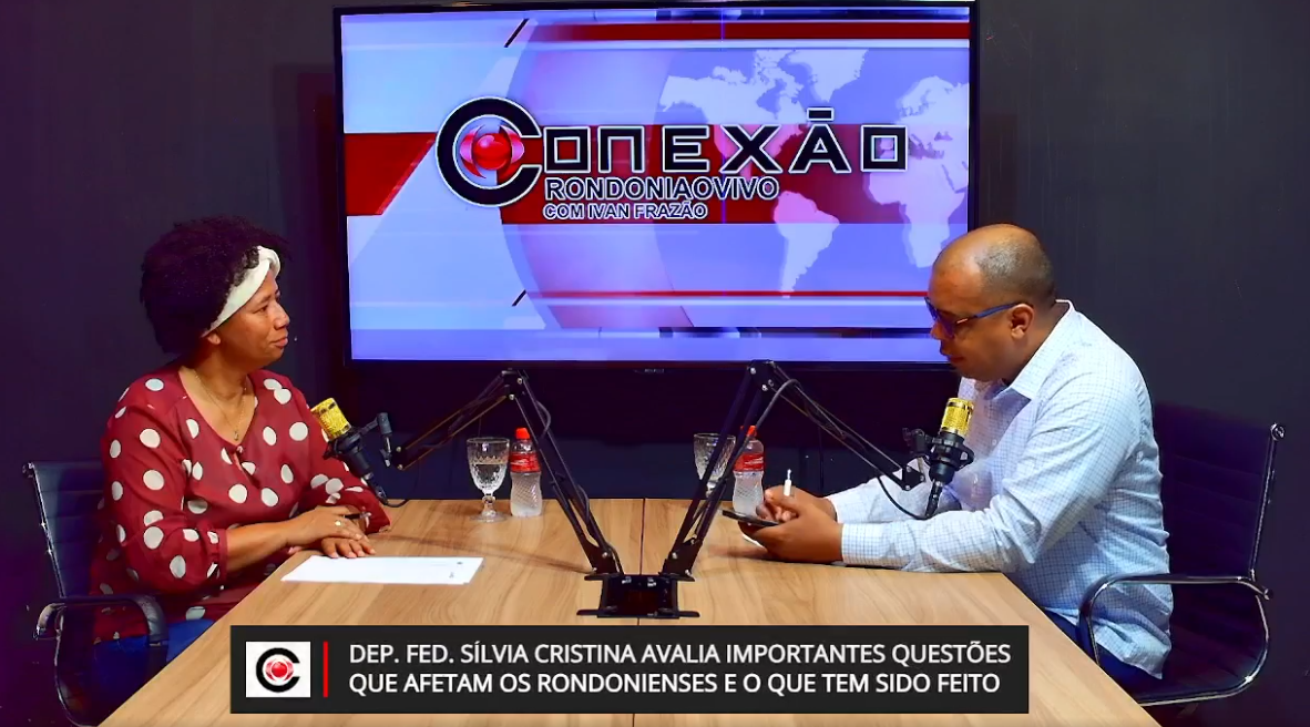 CONEXÃO RONDONIAOVIVO: Dep. fed. Sílvia Cristina fala da pré-candidatura ao Senado e das fakenews 