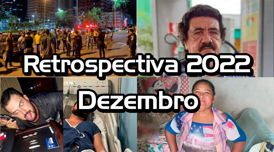 RETROSPECTIVA 2022: Confira o que foi destaque no mês de dezembro