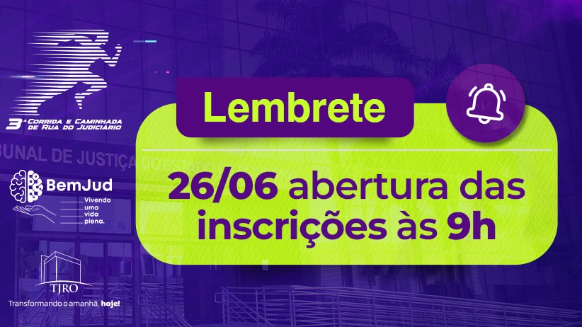 NESTA SEXTA (26): Inscrições para a 3ª Corrida e Caminhada de Rua do Judiciário às 9h da manhã