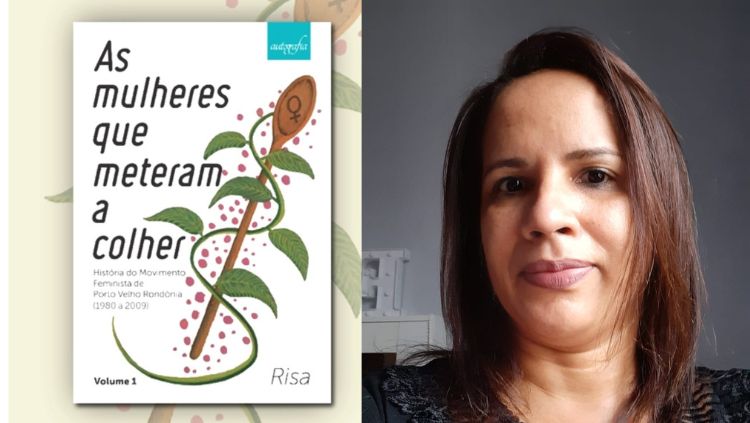 MULHERES: Escritora Risa lança livro sobre movimento feminista em Rondônia