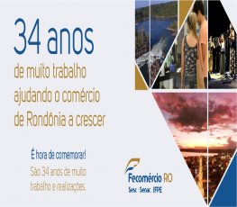 Fecomércio de Rondônia há 34 anos promovendo desenvolvimento