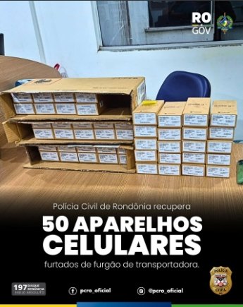 RÁPIDA AÇÃO: Polícia Civil recupera 50 celulares furtados de transportadora