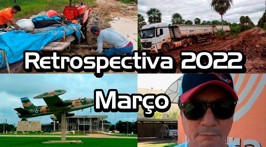 RETROSPECTIVA 2022: Confira o que foi destaque no mês de março