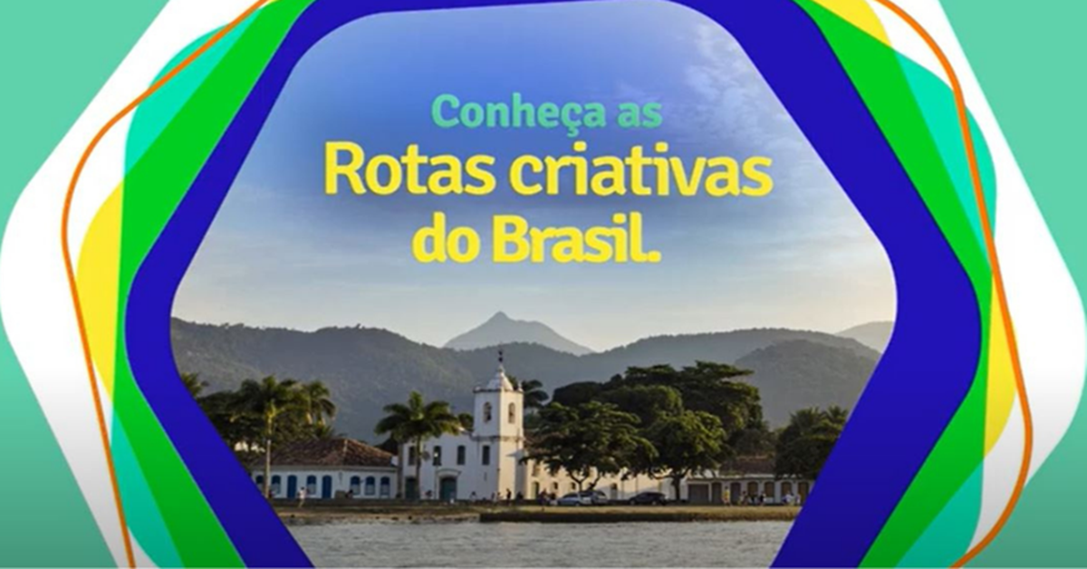 ROTEIROS: Ministério do Turismo lança websérie Rotas Criativas do Brasil