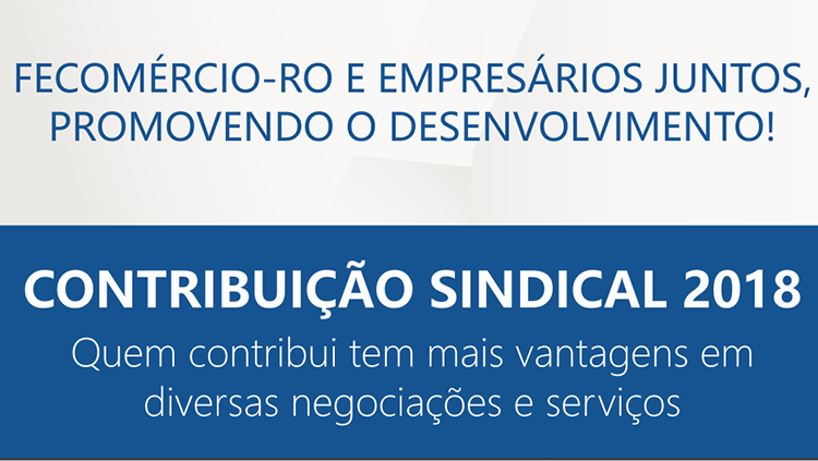 Contribuição Sindical 2018: Quem contribui tem mais vantagens