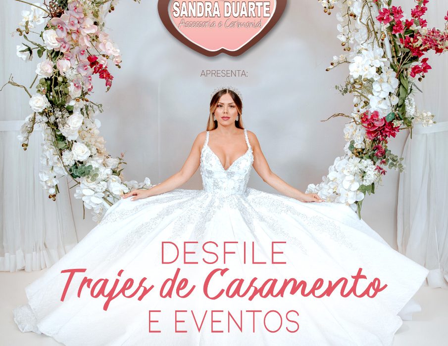 CASAMENTO: Vem aí grande desfile de vestidos de noivas e trajes de eventos