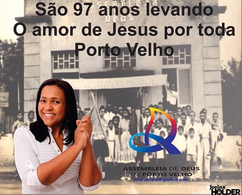 ANIVERSÁRIO: Vereadora Joelna Holder parabeniza a Assembleia de Deus por seus 97 anos