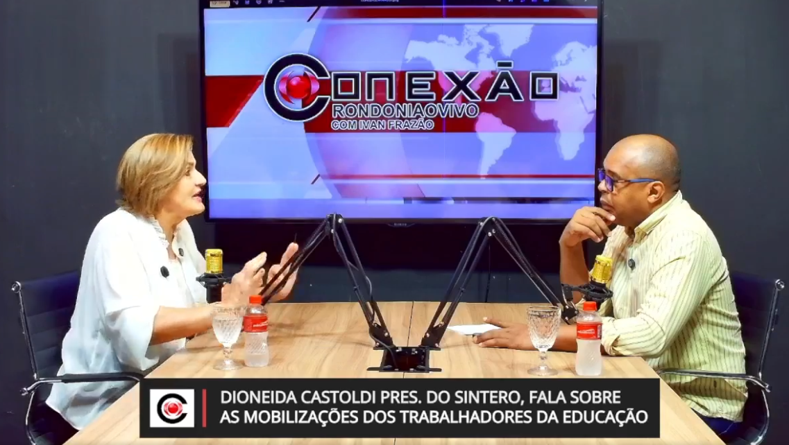CONEXÃO RONDONIAOVIVO: Dioneida Castoldi, pres. do Sintero, diz que categoria pode paralisar atividades