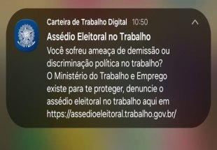 DIREITOS: Carteira de Trabalho Digital envia alerta para trabalhadores denunciarem assédio eleitoral