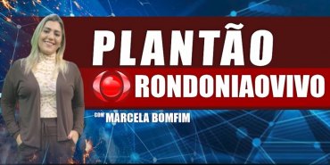 NOTÍCIAS DO DIA: Confira o Plantão Rondoniaovivo desta segunda-feira (29/05/23)