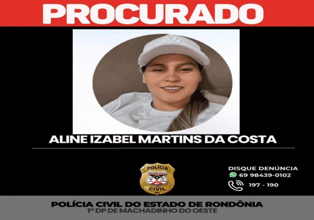 PROCURADA: Polícia Civil busca apreender foragida da Justiça em RO