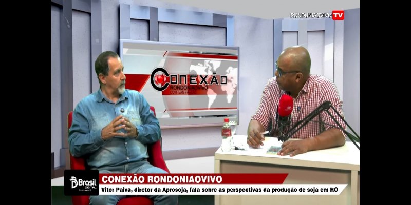 CONEXÃO RONDONIAOVIVO: Vitor Paiva, dir. da Aprosoja, fala dos desafios da produção de soja em Rondônia