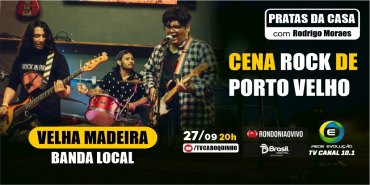 #35  BANDA VELHA MADEIRA - CENA ROCK DE PORTO VELHO  - PRATAS DA CASA -  27/08/2022